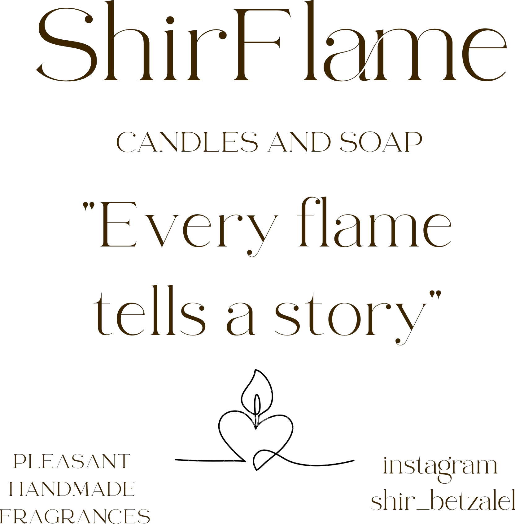 ShirFlame — Every flame tells a story